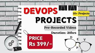 DevOps Projects Pre-Recorded Videos| Live Recorded 10+ Real-Industry Based DevOps Projects #devops