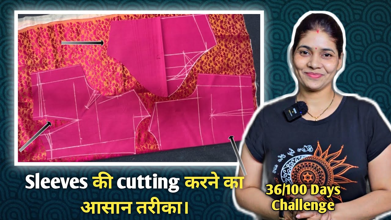 Sleeves ki cutting karne ka aasan tareeka | 36/100 Days Challenge