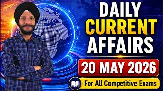20 May 2026 Current Affairs for Competitive Exams
