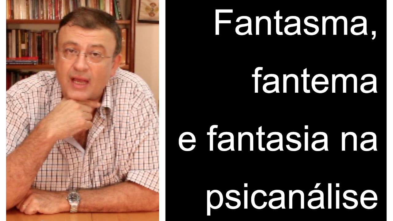 Fantasma, fantema e fantasia na psicanálise | Christian Dunker | Falando nIsso 104