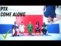 Sigh. Another great one. PTX - "Come Along" | A Reaction slash review slash