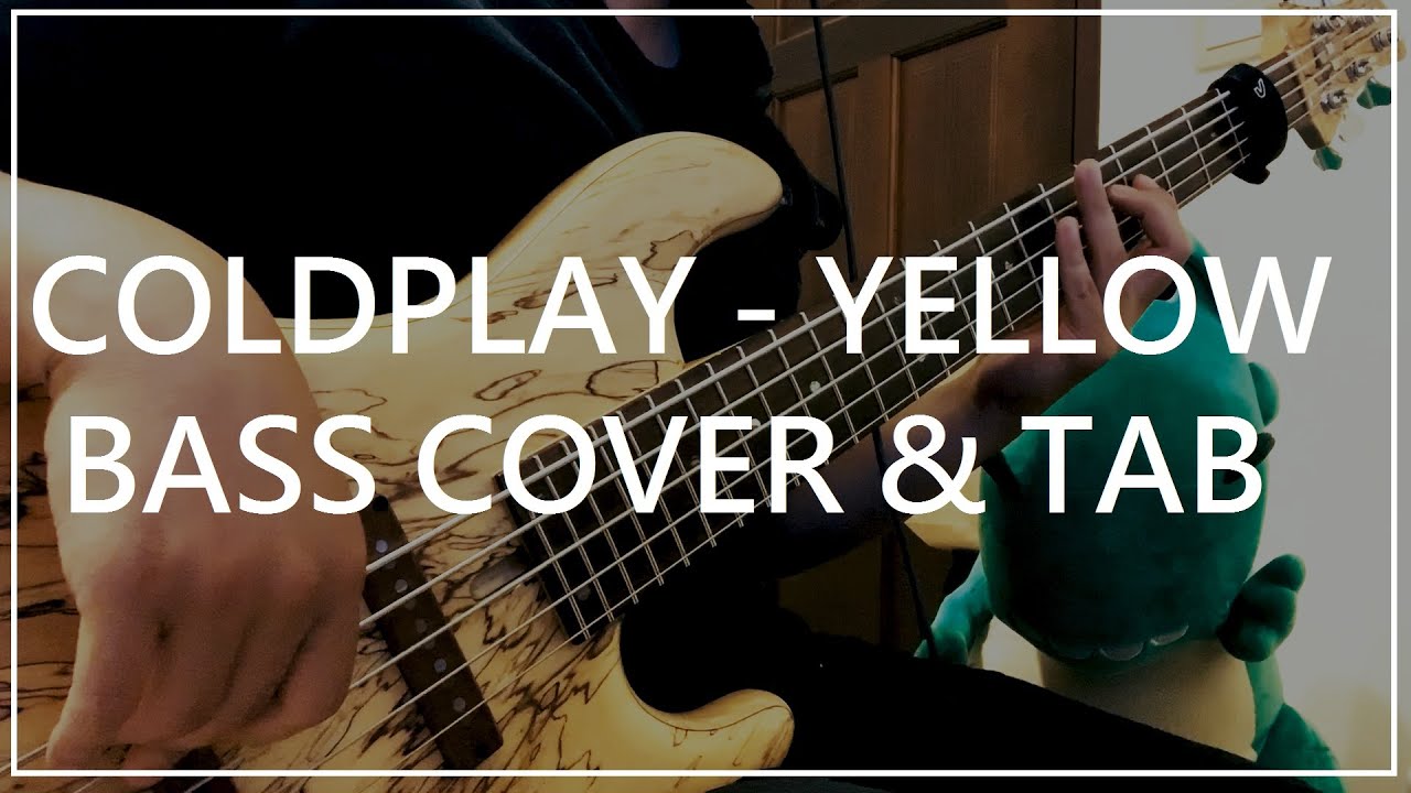 Coldplay Yellow (Bass cover & Tab) 046 YouTube