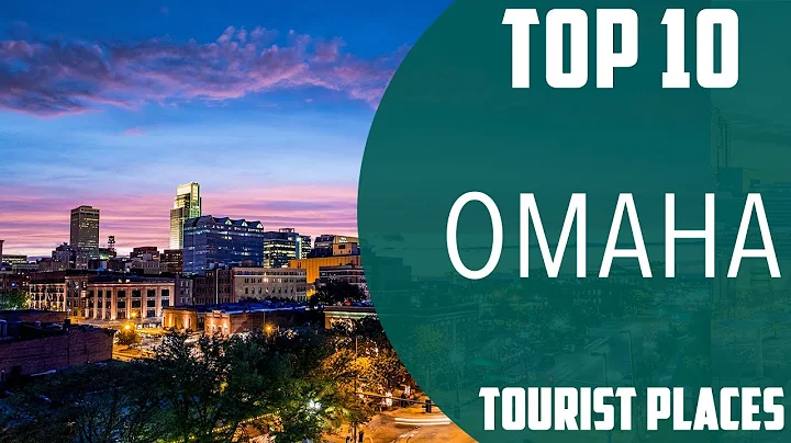 Top 10 Best Tourist Places to Visit in Omaha, Nebraska | USA - English