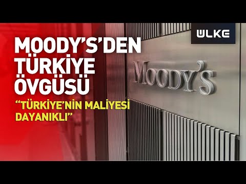 Uluslararası Kredi Derecelendirme Kuruluşu Moody’s, Türkiye Açıklaması!