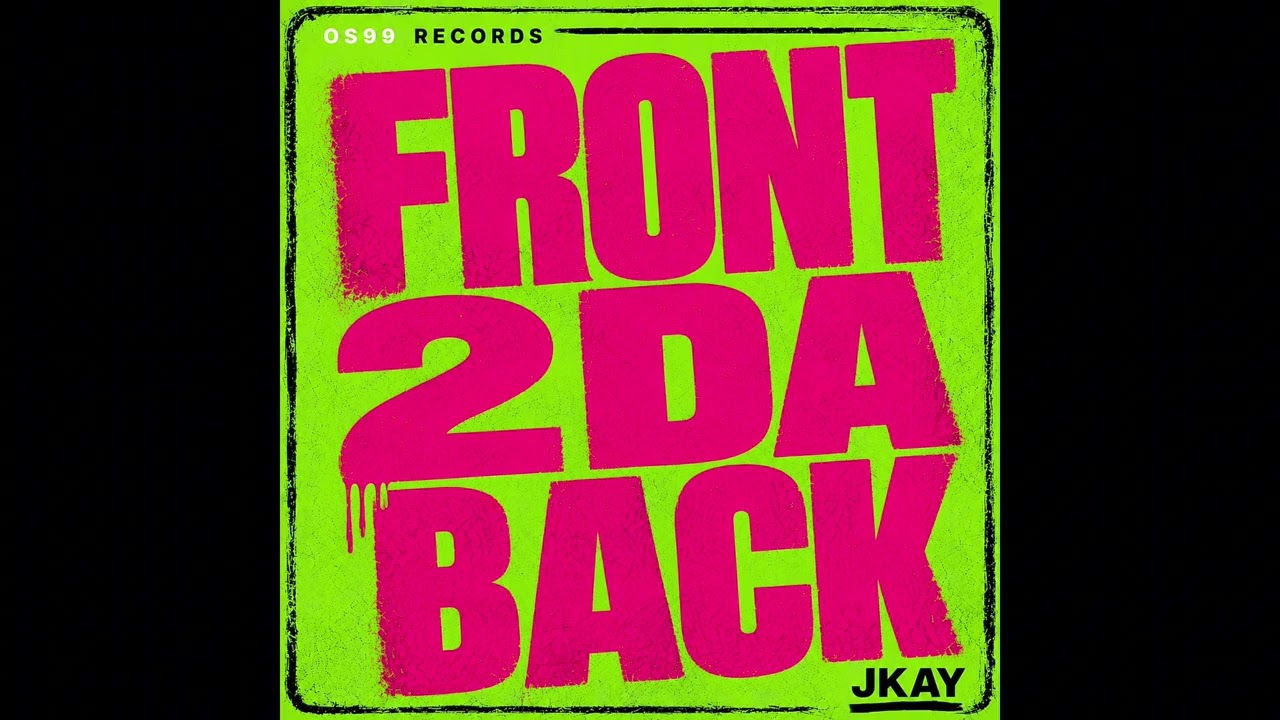 YouTubeでJKAY - Front 2 Da Back を視聴 YouTubeでJKAY - Front 2 Da Back を視聴