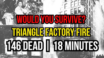Could YOU Survive the Triangle Factory Fire? | 146 Dead in 18 Minutes