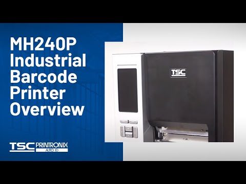 TSC MH240P Industrial Barcode Printer Overview