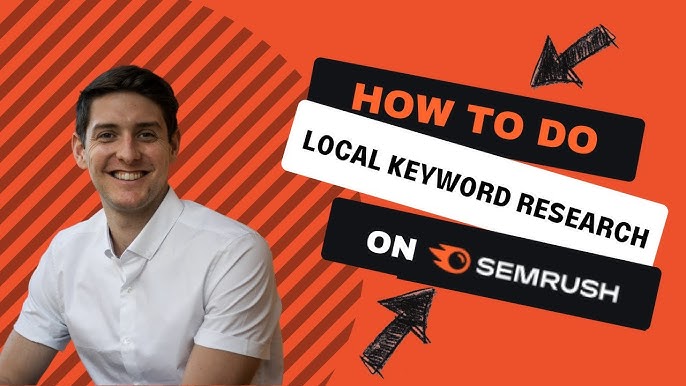 How to Search Keywords Locally in Semrush?: Unleash Local SEO Power!