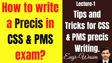 Precis Writing | How to write an English precis? | Precis writing for CSS & PMS Exam