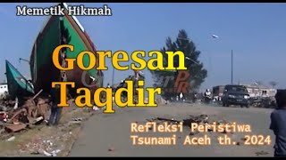 Memetk Hikmah Refleksi Peristiwa Gempa Tsunami Aceh 2024