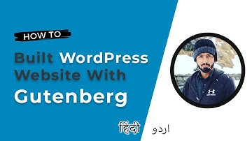 How to build WordPress website with Gutenberg | Step by Step Tutorial in Urdu & Hindi #wordpress