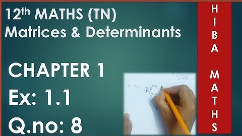 12th maths chapter 1 exercise 1.1 question 8 Matrices and Determinants tn syllabus