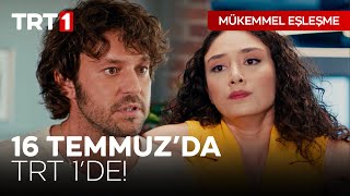 Mükemmel Eşleşme 16 Temmuz'da TRT 1'de Başlıyor!