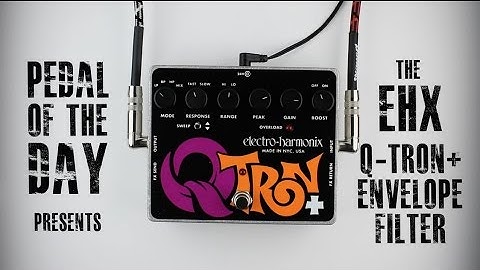 Electro-Harmonix Q-Tron+ Envelope Controlled Filter Demo