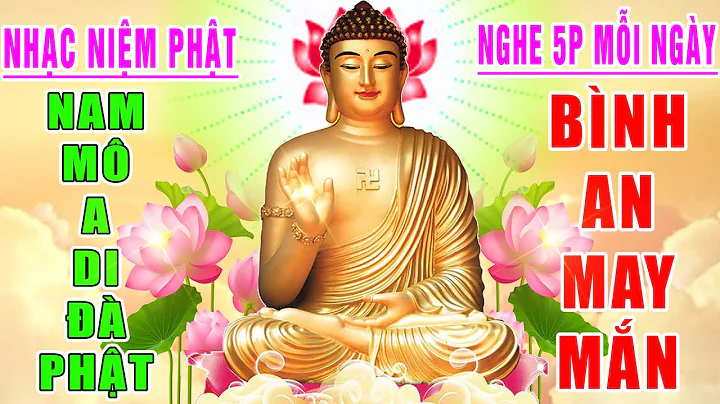 Nhạc Niệm Phật - Nam Mô A Di Đà Phật -NGHE 5P MỖI NGÀY - May Mắn Bình An - Phước Đức Vô Lượng