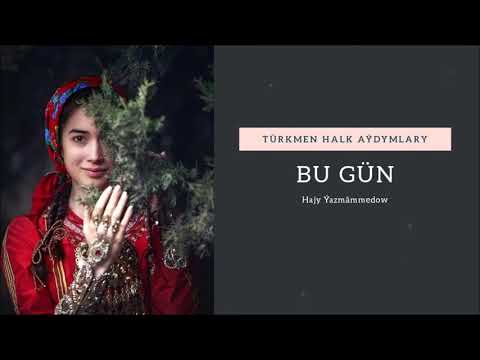 Hajy Yazmammedow - Bu gun | Miras