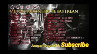 Album Metal Indonesia Bebas Iklan, Plincore, Betrayer, Hell Gods, Power Metal, Suckerhead, Tengkorak