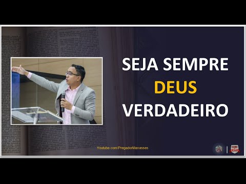 SEJA SEMPRE DEUS VERDADEIRO