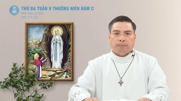 Lời Chúa - Thứ Ba Tuần V Thường Niên Năm C | 11/02/2025
