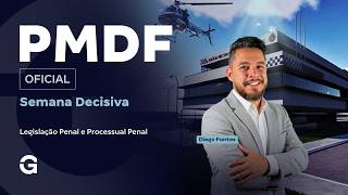 Concurso PMDF Oficial | Semana Decisiva | Legislação Penal e Processual Penal com Diego Fontes