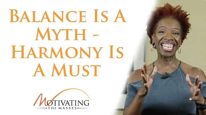 Balance Is A Myth - Harmony Is A Must - Lisa Nichols