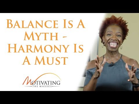Lisa Nichols - Balance Is A Myth - Harmony Is A Must
