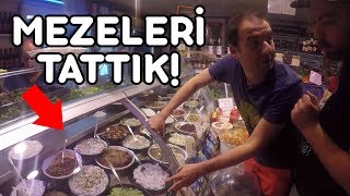 Hiç Tatmadığımız İlginç Mezeleri Tattık