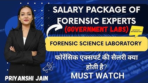 Salary package of Forensic Science Experts in FSL l Priyanshi Jain | Forensic Science