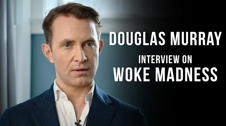 Douglas Murray - Interview on Wokeness Part 1