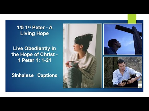 1/5 - 1st Peter Sinhalese Captions: A Living Hope: 1st Peter 1: 1-21