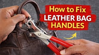 How to Repair a Broken Leather Bag Handle with an Ultra-Strong Stitch (Beginner Friendly)”