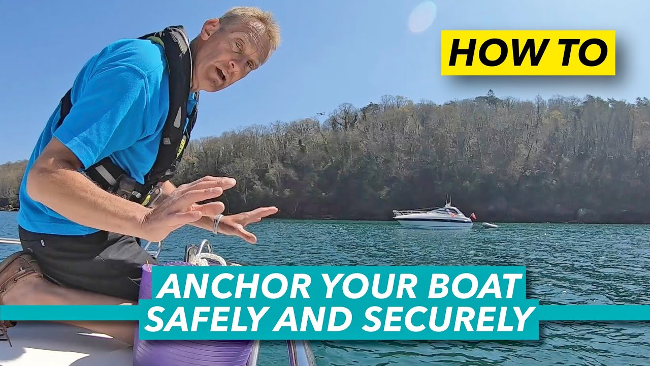 How to anchor your boat safely and securely