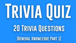 Trivia Quiz: 20 Trivia Questions Read Out Loud For Trivia Night (General Knowledge Pub Quiz) Part 1