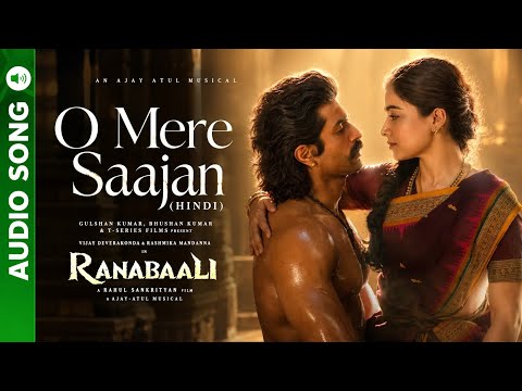 O Mere Saajan (Song)" from the film "Ranabaali". Starring Vijay Deverakonda & Rashmika Mandanna.