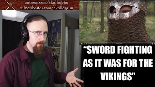 My Reaction to "Sword Fighting as It Was for the Vikings"