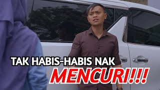 TAK HABIS-HABIS NAK MENCURI!!!