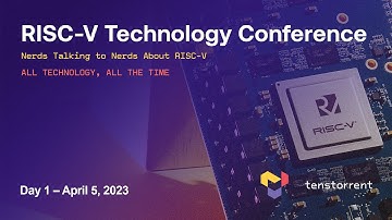 RISC-V Technology Conference: Day 1 Startup Sessions | Nerds Talking to Nerds About RISC V