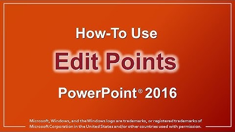 How to Use Edit Points in PowerPoint 2016