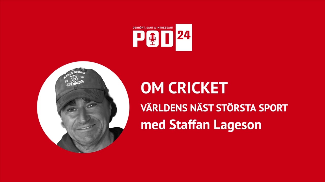 POD24 | Avsnitt 13 | Om Cricket