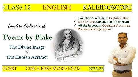 Poems by Blake – The Divine Image & The Human Abstract | Summary & Explanation in Hindi & English