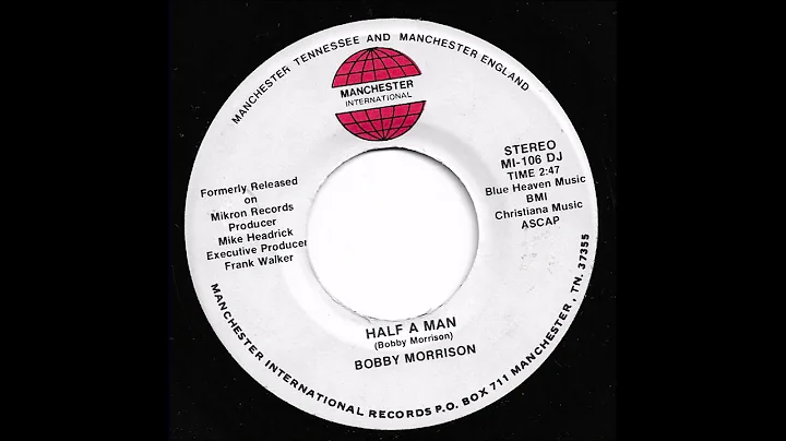 Bobby Morrison - Half A Man
