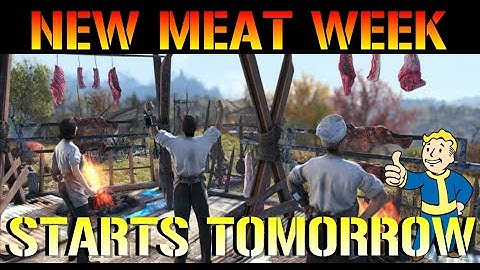 Fallout 76: Wastelanders | Meat Week Starts Tomorrow!!! Everything You Need To Know & (ALL REWARDS)