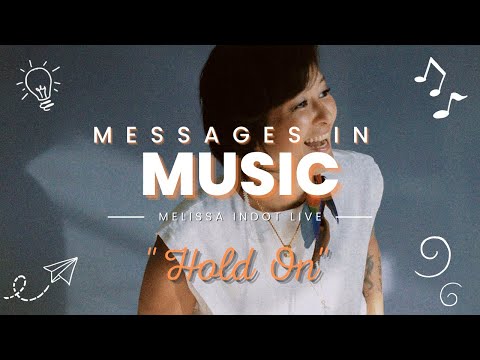 Music As Medicine (Hold On By Melissa Indot)