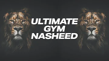 Ultimate Gym Nasheed - Nasheed GYM Nasheed for Muslims - Best nasheed for your training & workout!