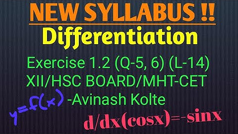 XII / Maths 2 / MHT-CET:-Differentiation:- || Exercise 1.2:-Q-(5, 6) || (L-13)