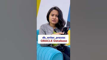 What is a database writer in Oracle? | What is db_writer_process? | Ankush sir