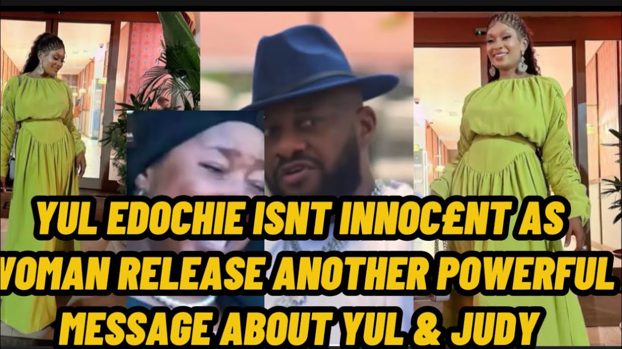 YUL EDOCHIE ISNT INNOC£NT AS WOMAN RELEASE ANOTHER POWERFUL MESSAGE ...