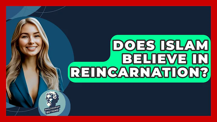 Does Islam Believe In Reincarnation? - Philosophy Beyond