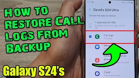 Galaxy S24/S24+/Ultra: How to Restore Call Logs from Backup