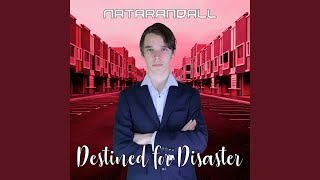Video thumbnail of "Natarandall - Destined for Disaster"